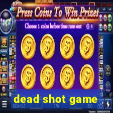 dead shot game